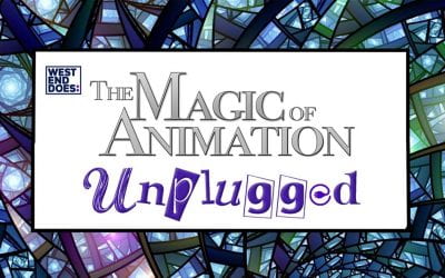 A touch of magic in our own homes – West End Does: The Magic of Animation Unplugged Review