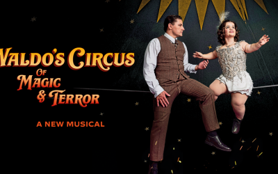 Waldo’s Circus of Magic & Terror at Theatre Royal Plymouth Review